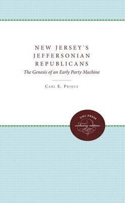 New Jersey's Jeffersonian Republicans: The Genesis of an Early Party Machine