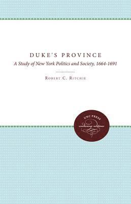 bokomslag The Duke's Province: A Study of New York Politics and Society, 1664-1691