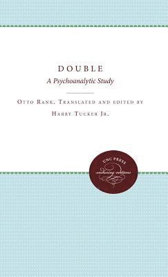 bokomslag The Double: A Psychoanalytic Study