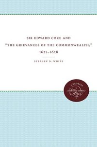 bokomslag Sir Edward Coke and the Grievances of the Commonwealth, 1621-1628