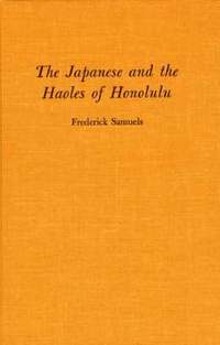 bokomslag Japanese and Haoles of Honolulu