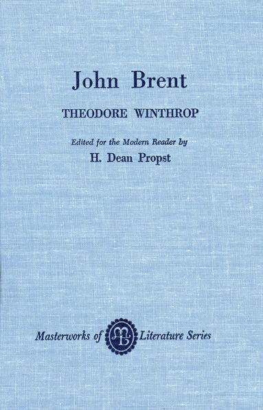 Theodore Winthrop, Dean H. Propst - John Brent, Häftad