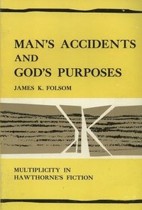 bokomslag Man's Accidents and God's Purposes