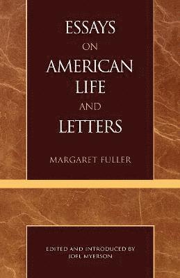 Essays on American Life and Letters (Masterworks of Literature Series) 1