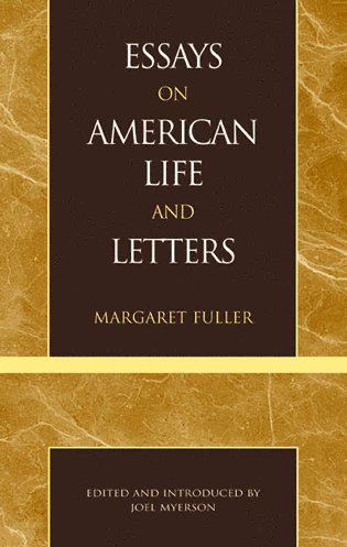 Essays on American Life and Letters (Masterworks of Literature Series) 1