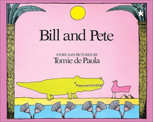 Tomie Depaola - Bill and Pete, Inbunden
