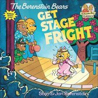 bokomslag The Berenstain Bears Get Stage Fright