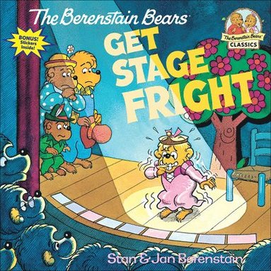 bokomslag The Berenstain Bears Get Stage Fright