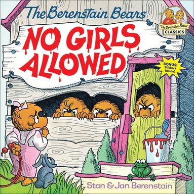 Stan And Jan Berenstain Berenstain - The Berenstain Bears No Girls Allowed, Inbunden