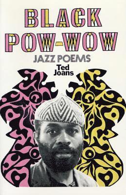 Black POW-Wow: Jazz Poems 1