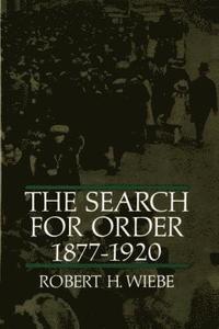 bokomslag The Search for Order, 1877-1920