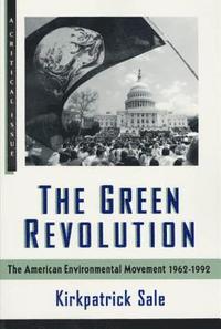 bokomslag The Green Revolution: The Environmental Movement 1962-1992