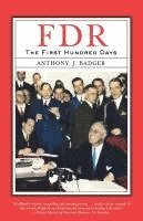 Anthony J. Badger - Fdr: The First Hundred Days, Häftad