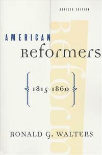 bokomslag American Reformers, 1815-1860, Revised Edition