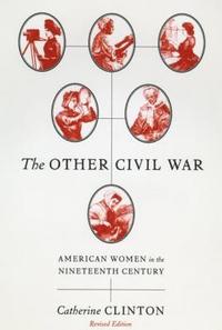 bokomslag The Other Civil War: American Women in the Nineteenth Century