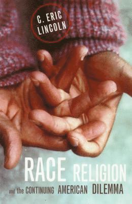 Race, Religion, and the Continuing American Dilemma 1