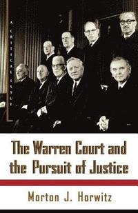 bokomslag The Warren Court and the Pursuit of Justice