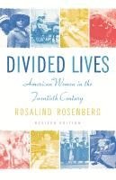 bokomslag Divided Lives: American Women in the Twentieth Century