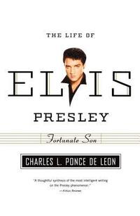 bokomslag Fortunate Son: The Life of Elvis Presley