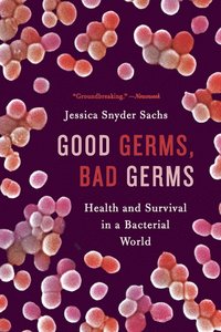 bokomslag Good Germs, Bad Germs