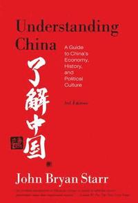 bokomslag Understanding China [3rd Edition]: A Guide to China's Economy, History, and Political Culture