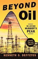 bokomslag Beyond Oil: The View from Hubbert's Peak