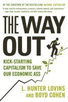 The Way Out: Kick-Starting Capitalism to Save Our Economic Ass