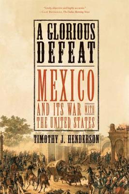 Timothy J. Henderson - A Glorious Defeat, Häftad