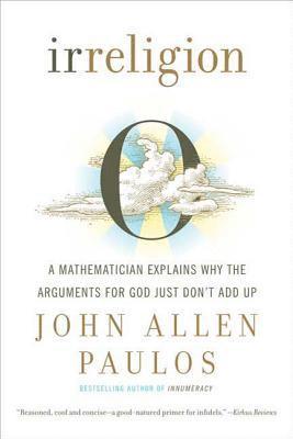 John Allen Paulos - Irreligion, Häftad