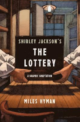 Miles Hyman - Shirley Jackson's the Lottery: The Authorized Graphic Adaptation, Häftad