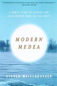 bokomslag Modern Medea: A Family Story of Slavery and Child-Murder from the Old South