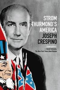 bokomslag Strom Thurmond's America: A History