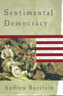 Andrew Burstein - Sentimental Democracy, Häftad