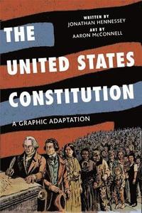 bokomslag The United States Constitution: A Graphic Adaptation
