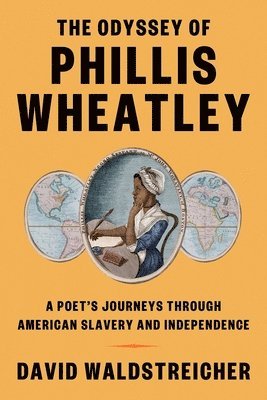 bokomslag The Odyssey of Phillis Wheatley