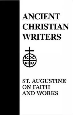 48. St. Augustine on Faith and Works, Inbunden. Tillgänglighet: Lägg i varukorg