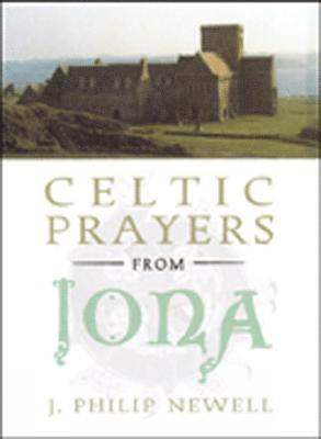 Celtic Prayers from Iona 1