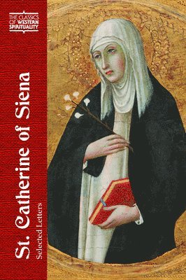 bokomslag Catherine of Siena: Selected Letters