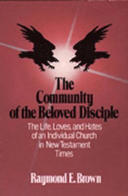 Raymond E. Brown - Community of the Beloved Disciple, Häftad
