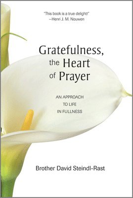 Gratefulness, the Heart of Prayer 1