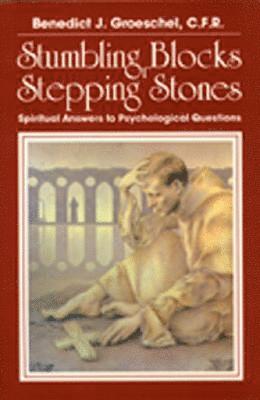 Benedict J. Groeschel, Benedict J Groeschel - Stumbling Blocks or Stepping Stones, Häftad