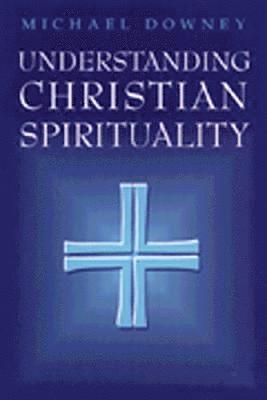 Understanding Christian Spirituality 1