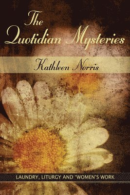 The Quotidian Mysteries 1