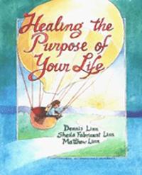 bokomslag Healing the Purpose of Your Life