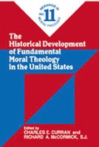 bokomslag Historical Development of Fundamental Moral Theology in the United States (No. 11)