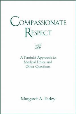 Margaret A. Farley - Compassionate Respect, Häftad