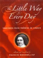 St. Thérèse of Lisieux, St Thérèse of Lisieux - Little Way for Every Day, Häftad