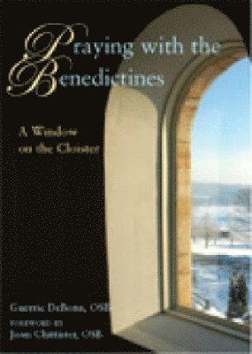 Praying with the Benedictines 1