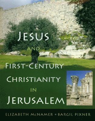 bokomslag Jesus and First-Century Christianity in Jerusalem