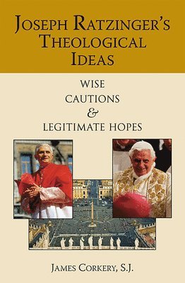 James Corkery - Joseph Ratzinger's Theological Ideas, Häftad